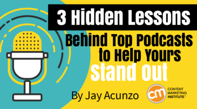 3 Hidden Lessons Behind Top Podcasts to Help Yours Stand Out 3 Hidden Lessons Behind Top Podcasts to Help Yours Stand Out
