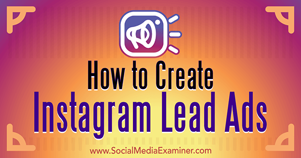 How to Create Instagram Lead Ads