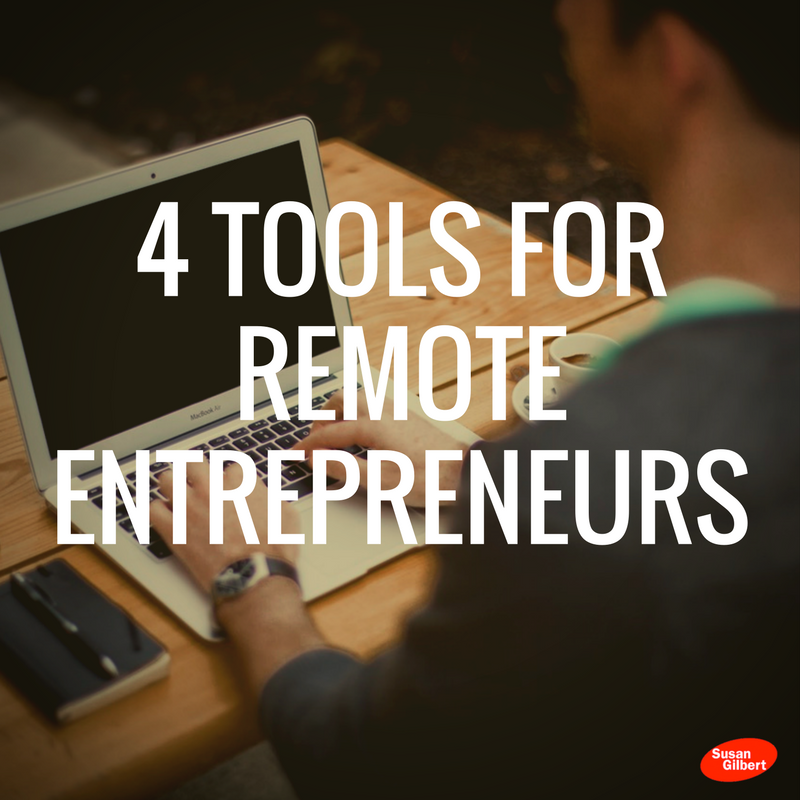 4 Tools for Remote Entrepreneurs