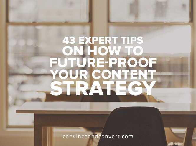 43 Expert Tips on How to Future-Proof Your Content Strategy [Infographic]1