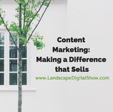 Content Marketing: Making a Difference that Sells [Podcast]