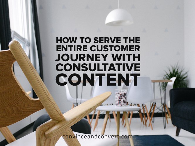 How to Serve the Entire Customer Journey With Consultative Content