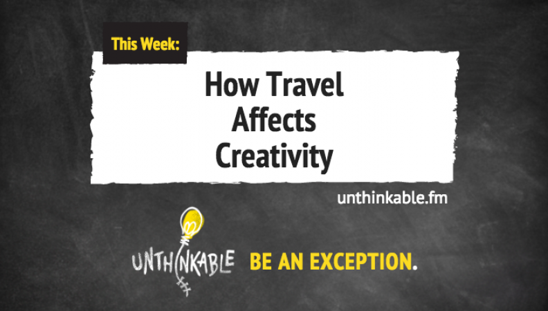 How Travel Affects Creativity: An Exploration for Content Marketers [Podcast]