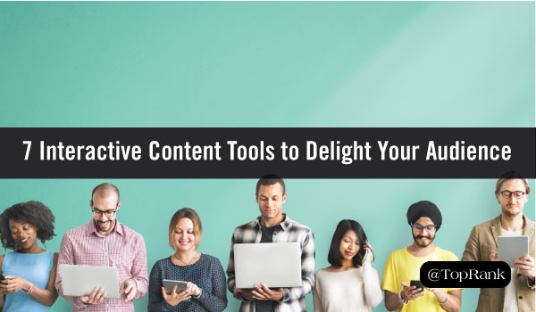 7 Interactive Content Tools to Delight Your Audience