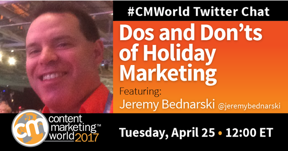 Dos and Don’ts of Holiday Marketing: A #CMWorld Chat with Jeremy Bednarski