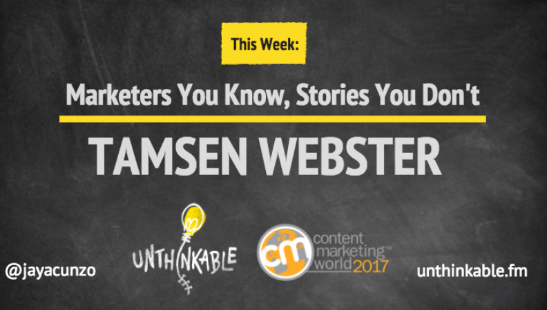 Marketers You Know, Stories You Don’t: Tamsen Webster [Podcast]