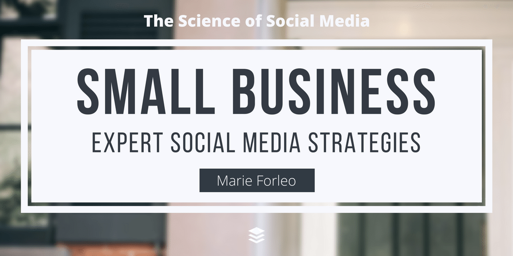 Social Media for Small Businesses: Less Is More – Marie Forleo [SSM041]