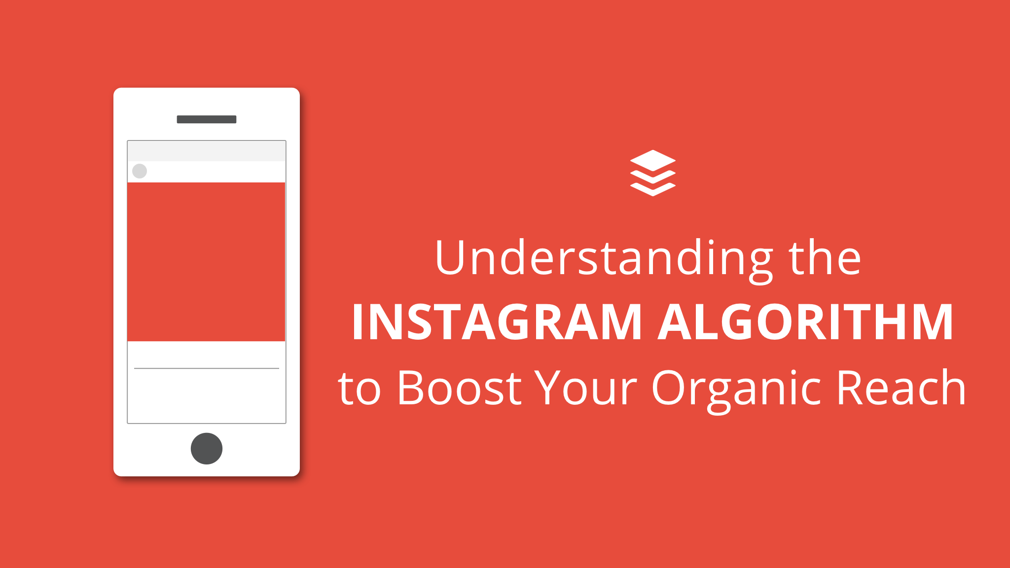 Understanding the Instagram Algorithm: 7 Key Factors and Why the Algorithm is Great for Marketers