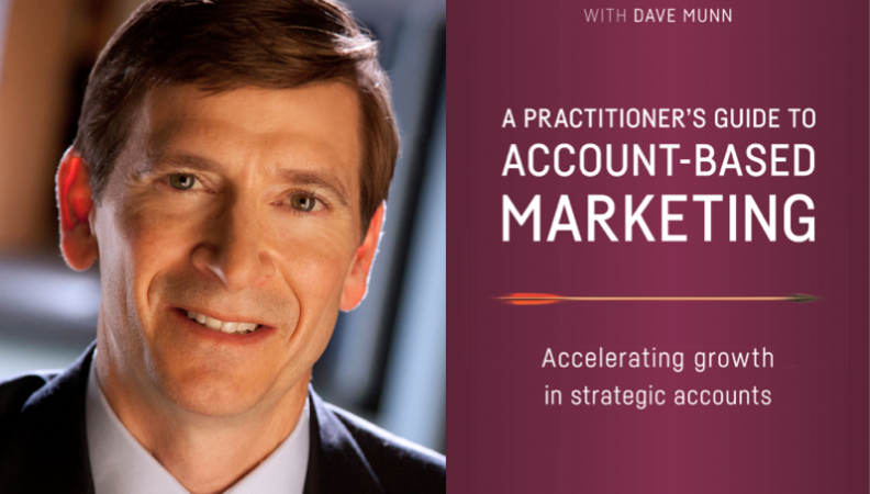 Weekend Reading: “A Practitioner’s Guide to Account-Based Marketing” by Dave Munn and Bev Burgess