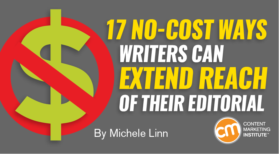 17 No-Cost Ways Writers Can Extend Reach of Their Editorial