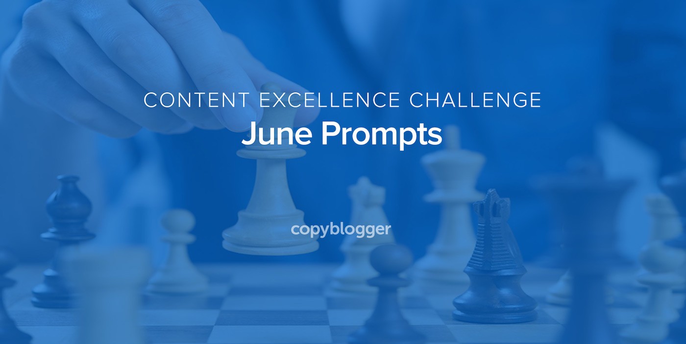 2017 Content Excellence Challenge: The June Prompts