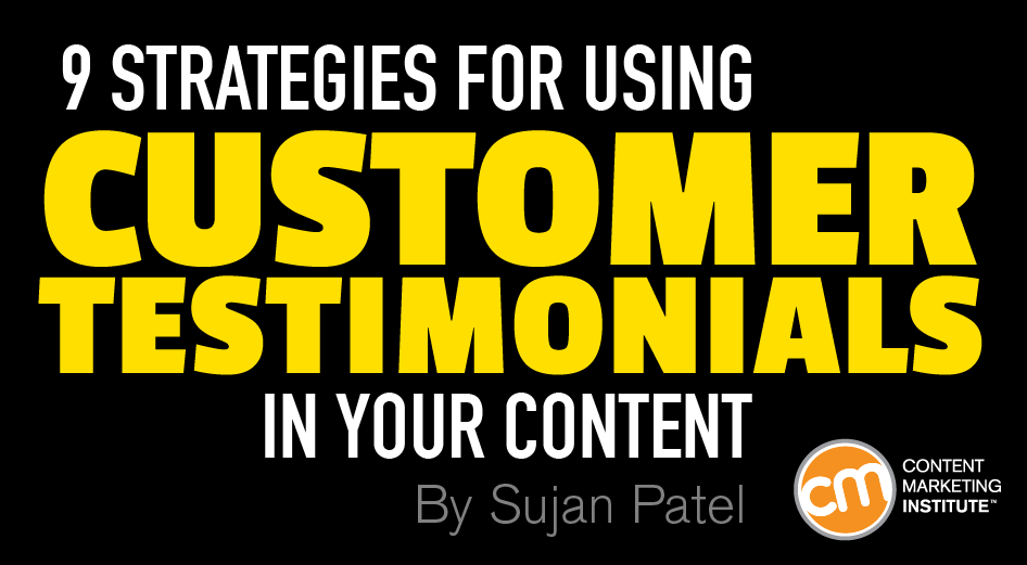 9 Strategies for Using Customer Testimonials in Your Content