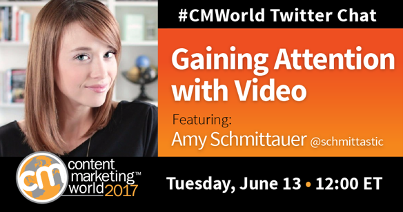Gaining Attention with Video: A #CMWorld Chat with Amy Schmittauer