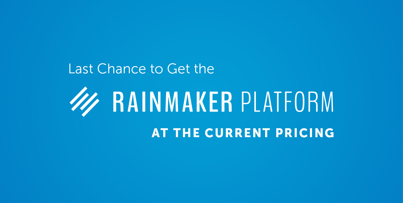 The Rainmaker Platform Goes Off the Market this Friday