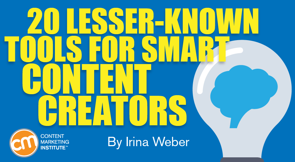 20 Lesser-Known Tools for Smart Content Creators