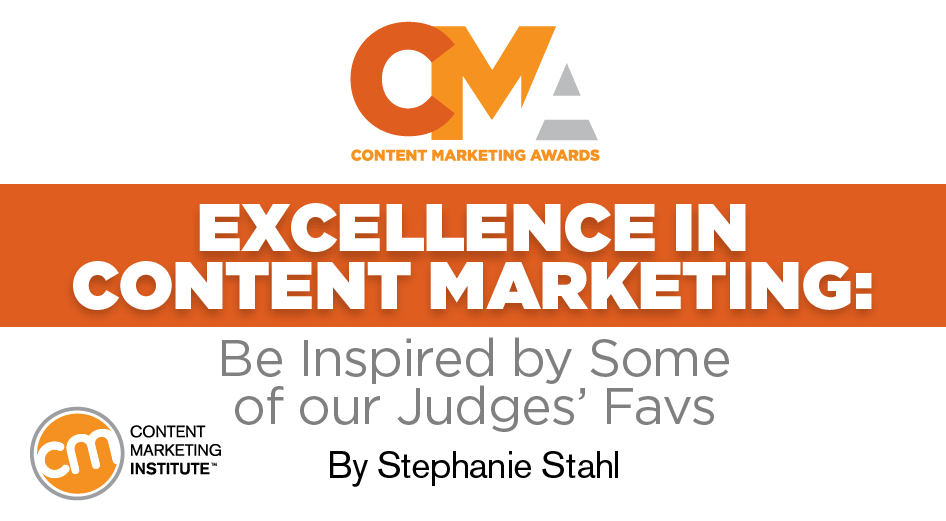 Excellence in Content Marketing: Be Inspired by Some of our Judges’ Favs