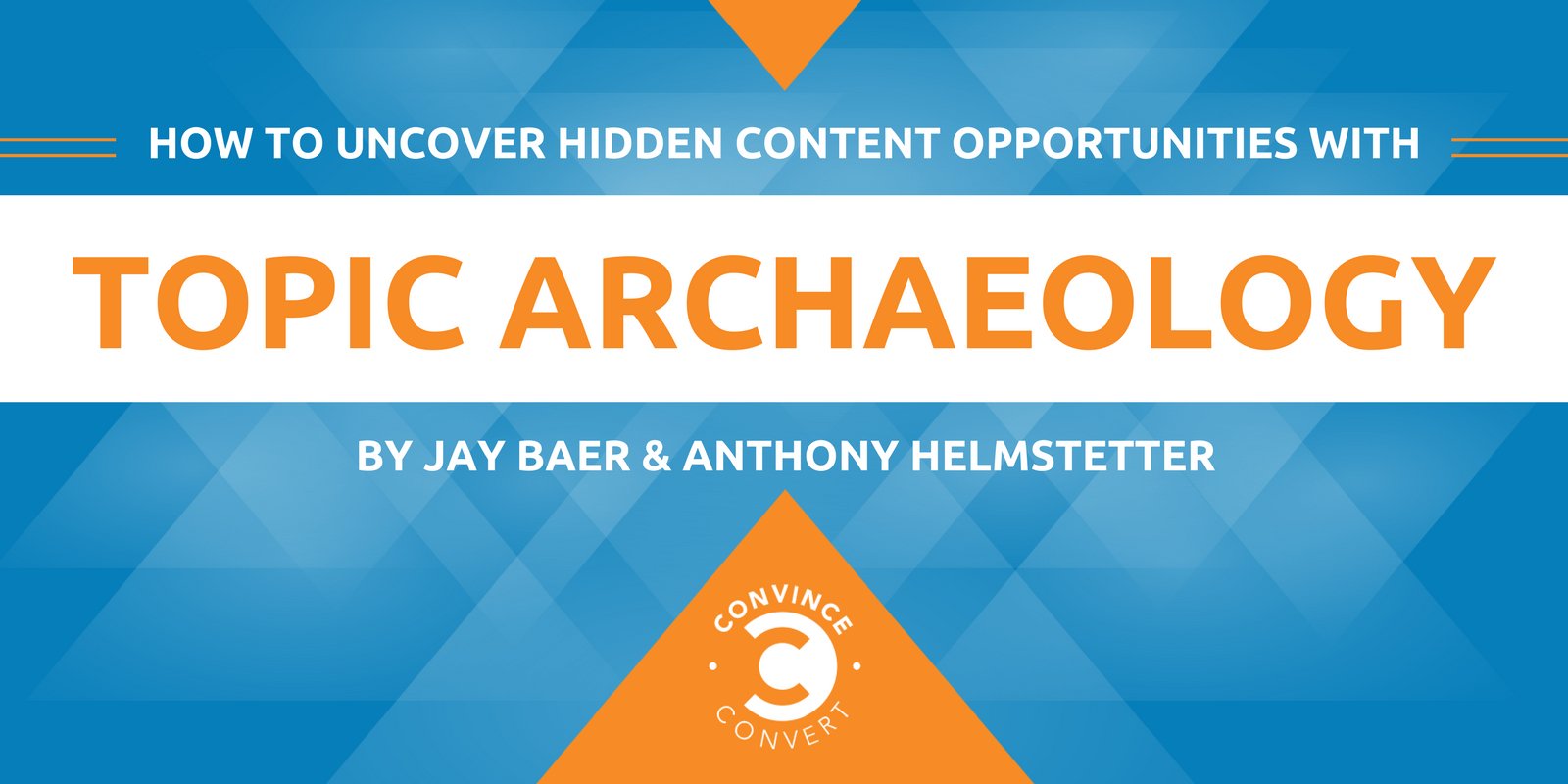How to Uncover Hidden Content Opportunities with Topic Archaeology
