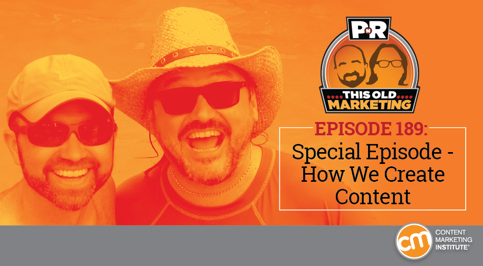 This Week in Content Marketing: Special Episode – How We Create Content