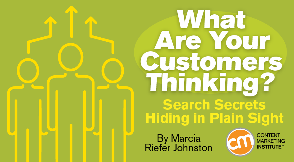 What Are Your Customers Thinking? Search Secrets Hiding in Plain Sight