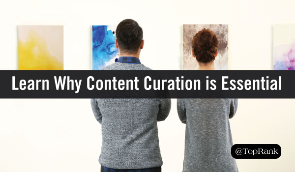 Why Content Curation Is an Essential Part of Your Marketing Mix