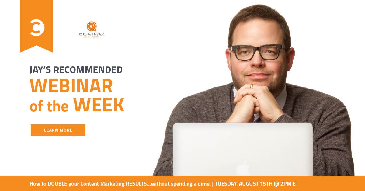 How to Double Your Content Marketing Results—Without Spending a Dime [Webinar of the Week]