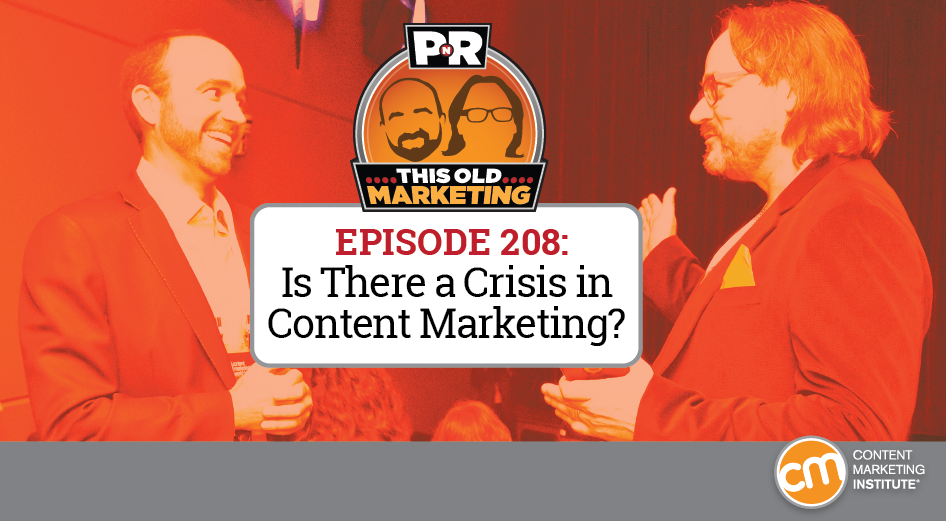 This Week in Content Marketing: Is There a Crisis in Content Marketing?