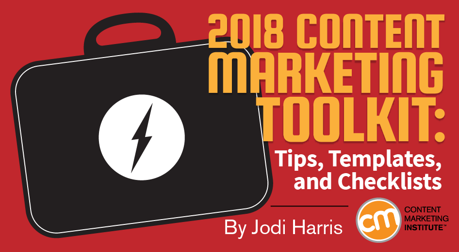 2018 Content Marketing Toolkit: Tips, Templates, and Checklists