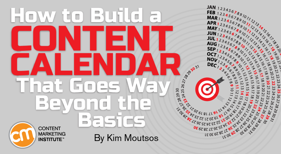 How to Build a Content Calendar That Goes Way Beyond the Basics