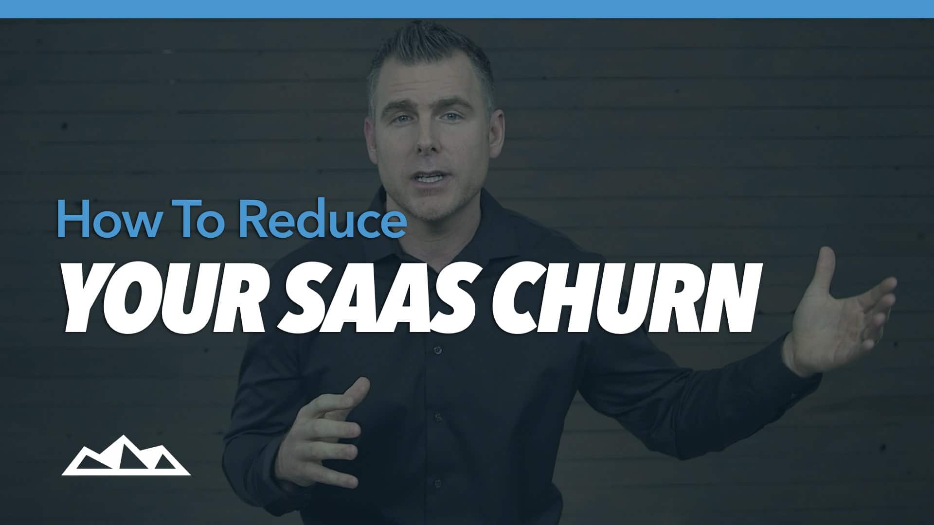 5 Simple But Powerful Ways to Lower SaaS Customer Churn