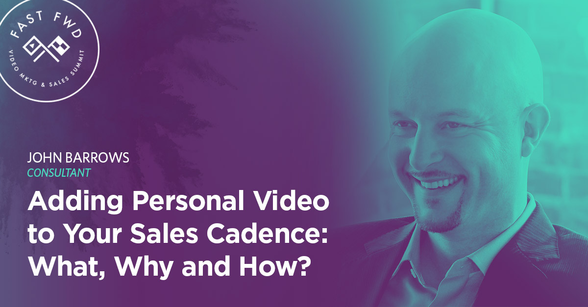 Adding Video to Your Sales Cadence: What, Why and How? Adding Video to Your Sales Cadence: What, Why and How?