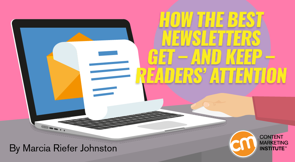 How the Best Newsletters Get – and Keep – Readers’ Attention
