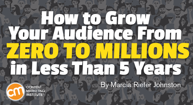 How to Grow Your Audience From Zero to Millions in Less Than 5 Years