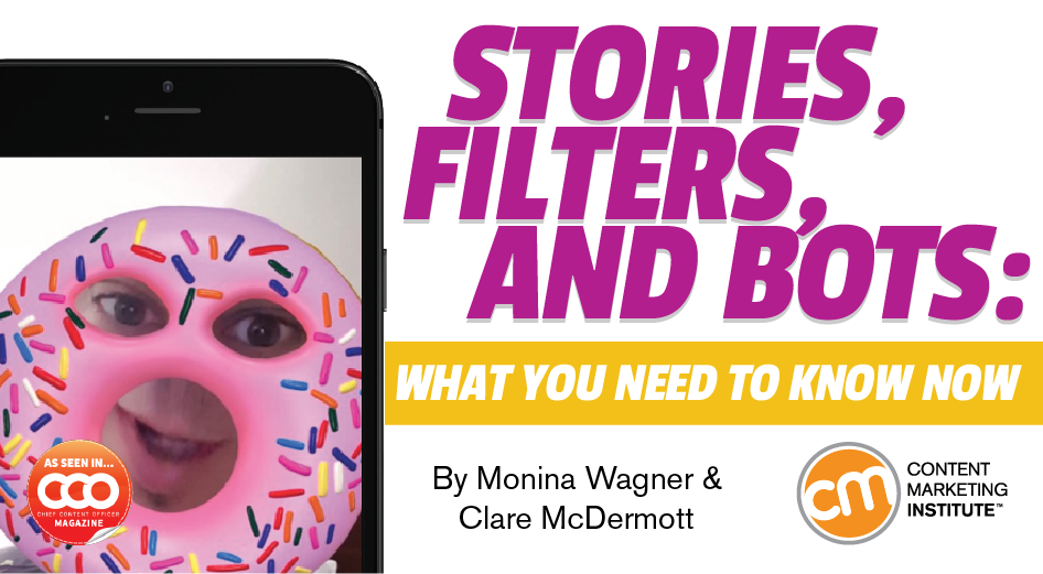 Stories, Filters, and Bots: What You Need to Know Now
