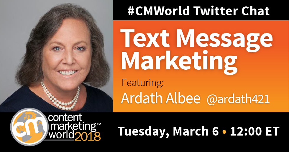 Text Message Marketing: A #CMWorld Chat with Ardath Albee