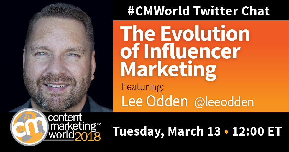 The Evolution of Influencer Marketing: A #CMWorld Chat with Lee Odden