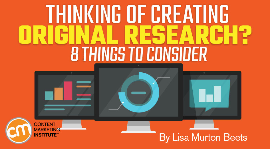 Thinking of Creating Original Research? 8 Things to Consider