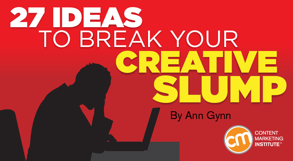 27 Ideas to Break Your Creative Slump