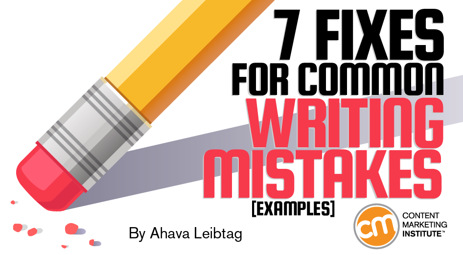 7 Fixes for Common Writing Mistakes [Examples]