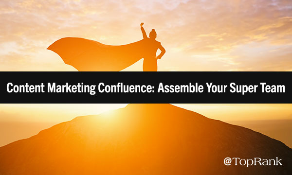 Marketers, Assemble! The Super-Powered Team-Up of Content Marketing Confluence