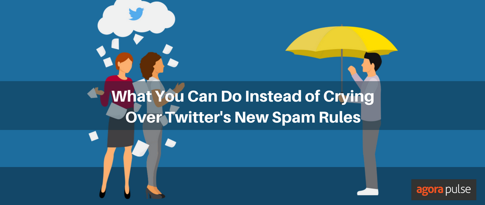 What You Can Do Instead of Crying Over Twitter’s New Spam Rules