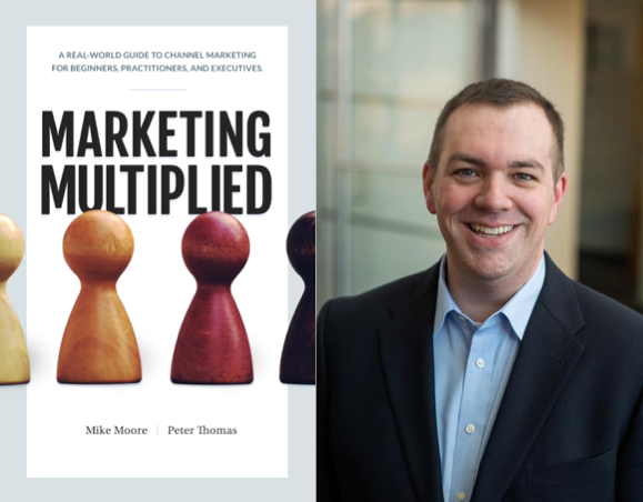 Weekend Reading: “Marketing Multiplied” by Mike Moore and Peter Thomas