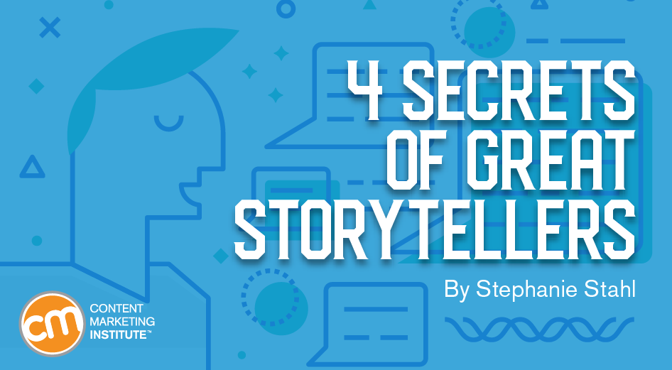 4 Secrets of Great Storytellers