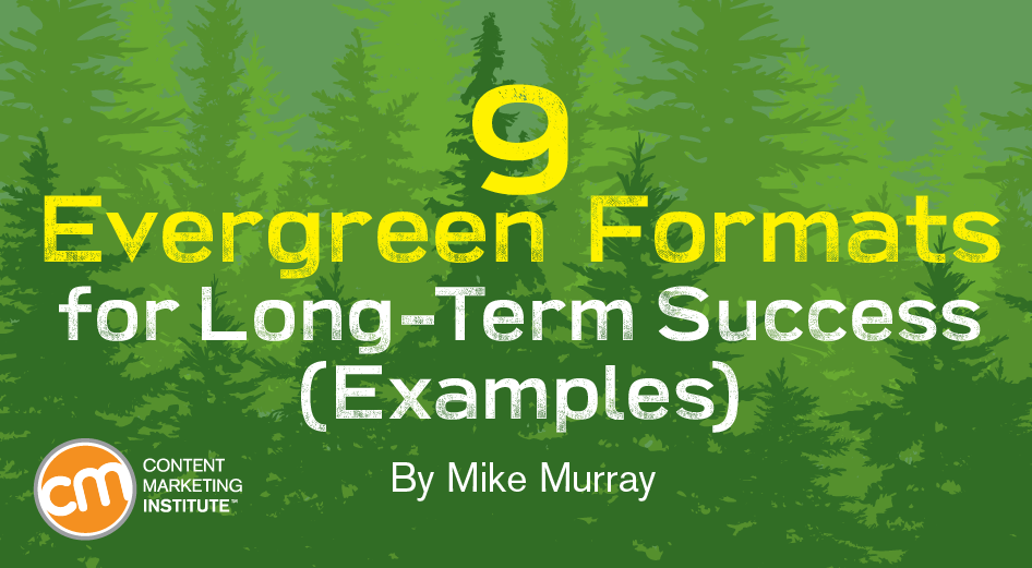 9 Evergreen Content Formats for Long-Term Success [Examples]