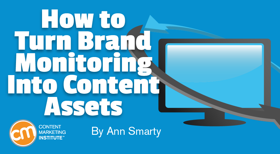 How to Turn Brand Monitoring Into Content Assets