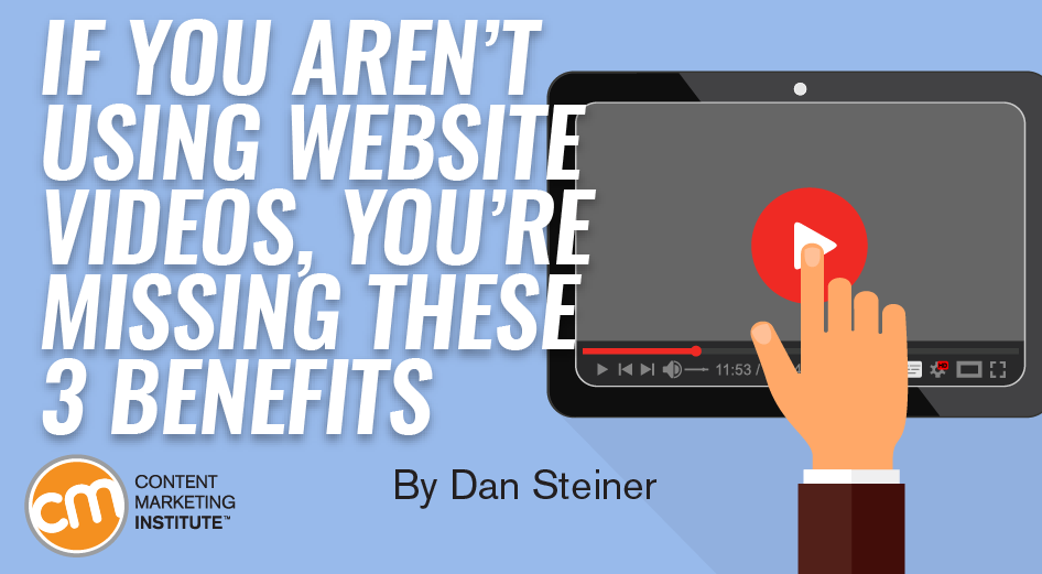 If You Aren’t Using Website Videos, You’re Missing These 3 Benefits