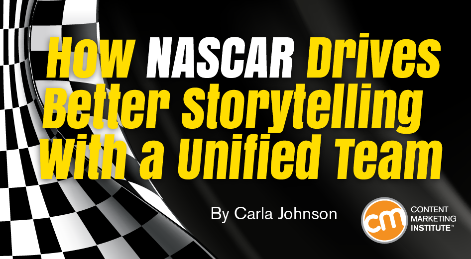 How NASCAR Drives Better Storytelling With a Unified Team