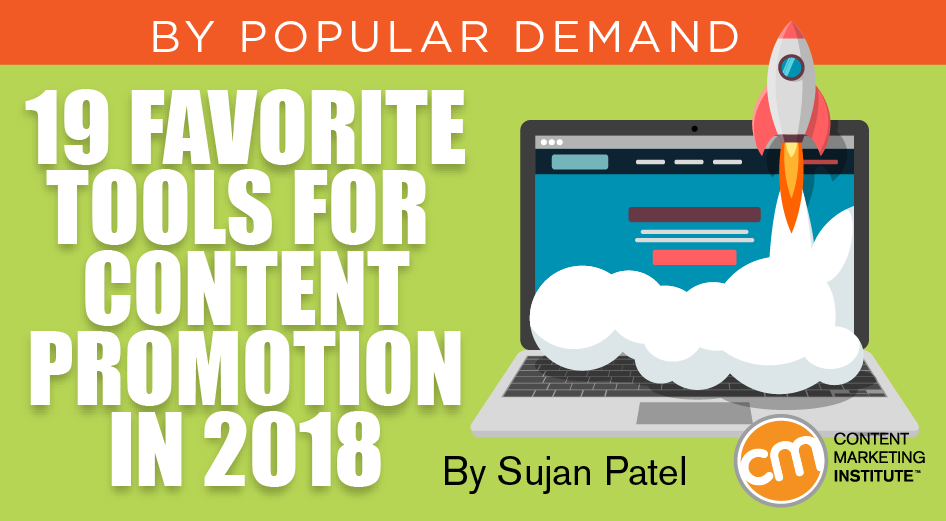19 Favorite Tools for Content Promotion in 2018 19 Favorite Tools for Content Promotion in 2018