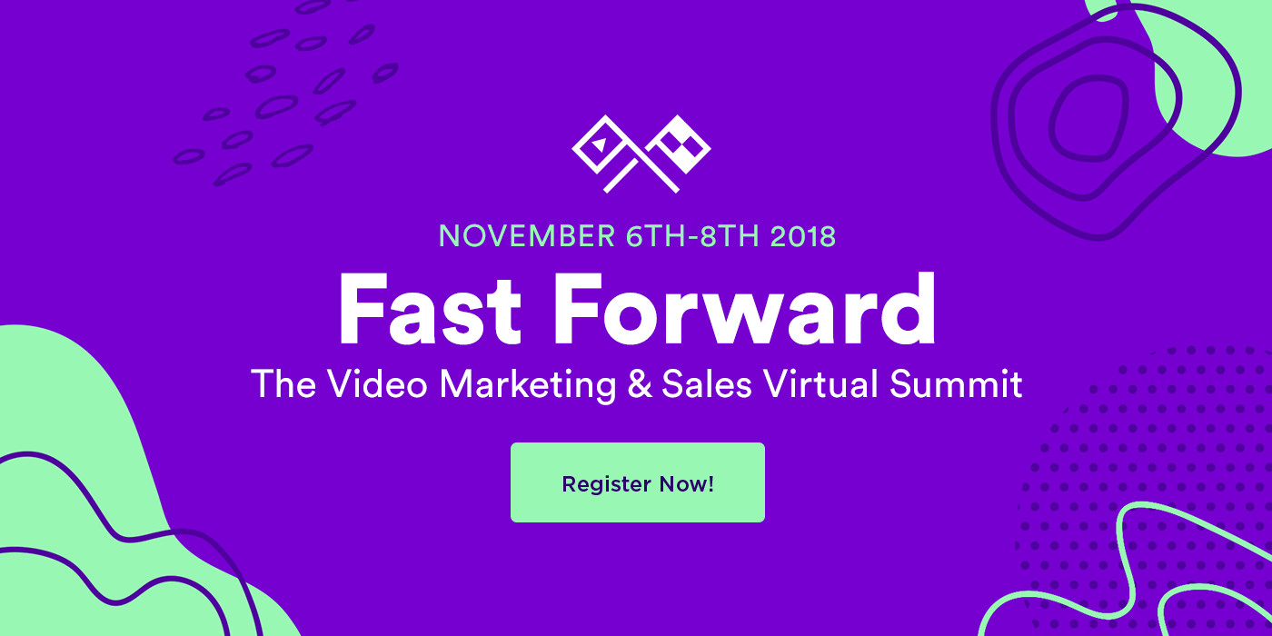 Fast Forward: The Video Marketing & Sales Virtual Summit is Back!
