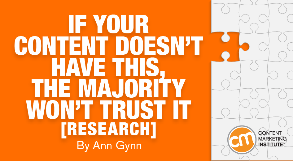 If Your Content Doesn’t Have This, the Majority Won’t Trust It [Research]