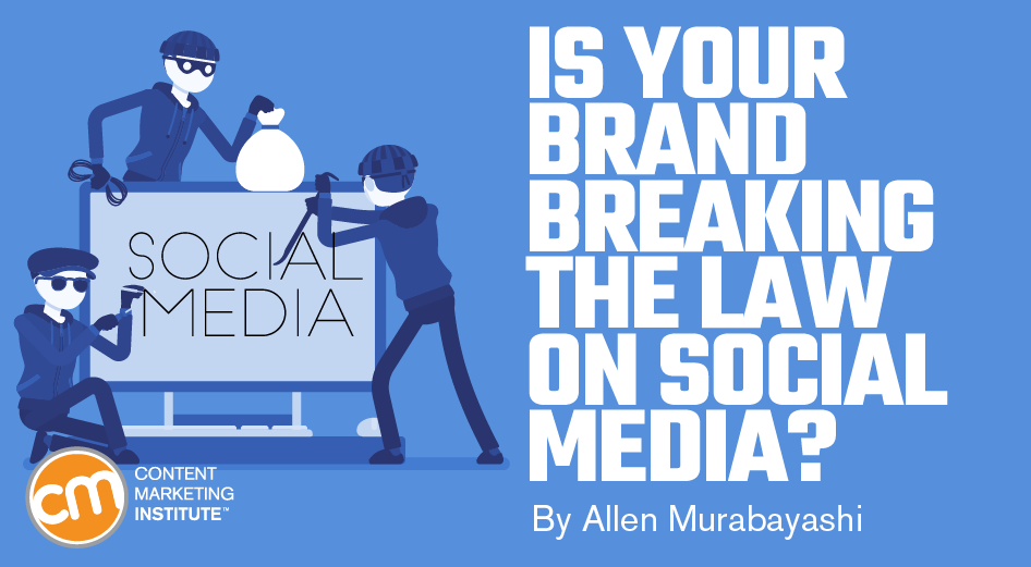 Is Your Brand Breaking the Law on Social Media?